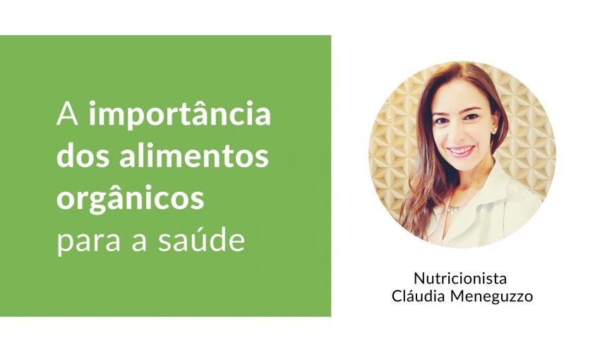 A importância dos alimentos orgânicos para a saúde