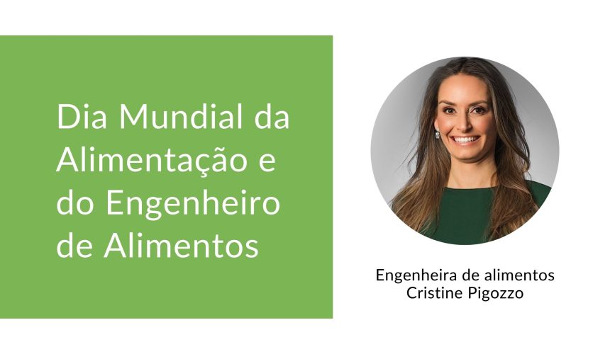 Dia Mundial da Alimentação e do Engenheiro de Alimentos