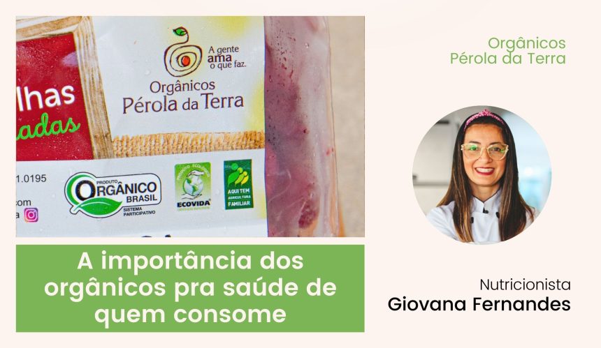 orgânicos pra saúde de quem consome