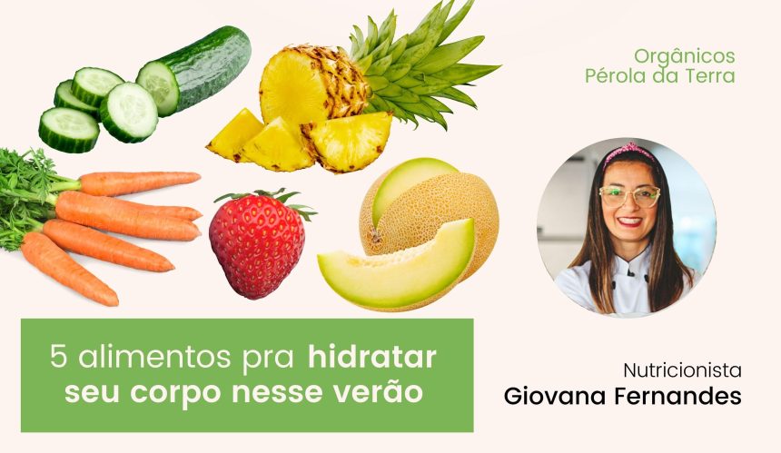 5 alimentos pra hidratar seu corpo nesse verão