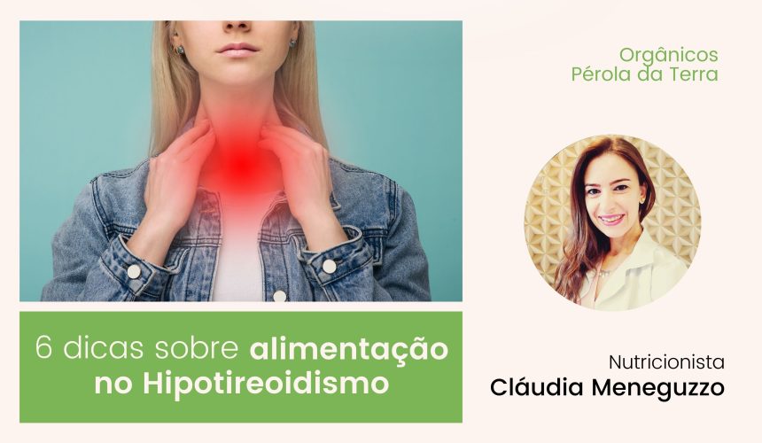 6 dicas sobre alimentação no Hipotireoidismo